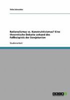 Rationalismus vs. Konstruktivismus? Eine theoretische Debatte anhand des Fallbeispiels der Sowjetunion 3638673073 Book Cover