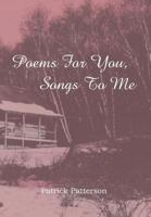 Poems for You, Songs to Me 1477119663 Book Cover