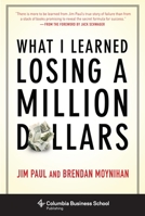 What I Learned Losing a Million Dollars 0231164688 Book Cover