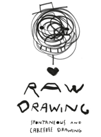 Raw Drawing: spontaneous and carefree drawing 1849945500 Book Cover