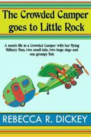 The Crowded Camper goes to Little Rock 0615954197 Book Cover