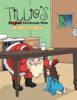 Tillie's Magical Christmas Ride 1480810851 Book Cover