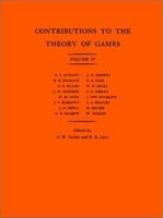 Contributions to the Theory of Games, Volume IV. (AM-40) (Annals of Mathematics Studies) 0691079374 Book Cover