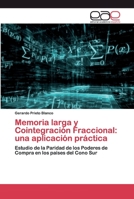 Memoria larga y Cointegración Fraccional: una aplicación práctica: Estudio de la Paridad de los Poderes de Compra en los países del Cono Sur 6200400873 Book Cover