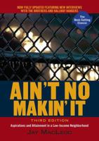 Ain't No Makin' It: Aspirations and Attainment in a Low-Income Neighborhood 0813315158 Book Cover