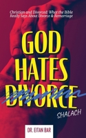 Christian and Divorced: What the Bible REALLY Says About Divorce & Remarriage (Dr. Bar's New Top Trending) B0CPXPGXS5 Book Cover