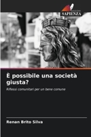 È possibile una società giusta?: Riflessi comunitari per un bene comune B0CGKYFTYN Book Cover