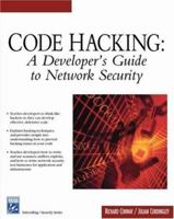 Code Hacking: A Developer's Guide To Network Security (Networking Series) 1584503149 Book Cover