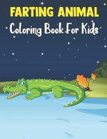 Farting Animal Coloring Book For Kids: 50 cute but dirty animals that fart coloring book for toddlers and kids | Activity Book for Kids ages 4-8. B091M47N1W Book Cover