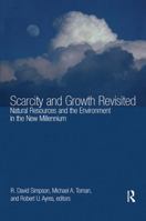 Scarcity and Growth Revisited : Natural Resources and the Environment in the New Millennium (RFF Press) 1933115114 Book Cover