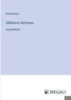 Silkkilaiva; Kertomus: suuraakkosin (Finnish Edition) 3387091567 Book Cover