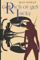 Get Rich or Get Lucky 1075964954 Book Cover