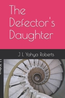 The Defector's Daughter B0BT6BW72Z Book Cover