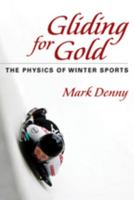 Gliding for Gold: The Physics of Winter Sports 1421402157 Book Cover