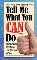 Tell Me What You CAN Do 1475115962 Book Cover