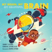 My Brain, My Brain, My Beautiful Brain B0C81T4VXM Book Cover