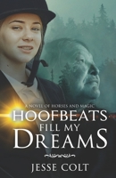 HOOFBEATS FILL MY DREAMS B099C5ND5Z Book Cover