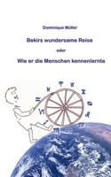 Bekirs wundersame Reise: Wie er die Menschen kennenlernte 373228204X Book Cover