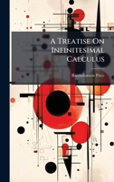 A Treatise On Infinitesimal Calculus 1023929295 Book Cover