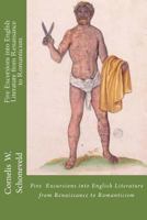Five Excursions into English Literature from Renaissance to Romanticism 1478347082 Book Cover