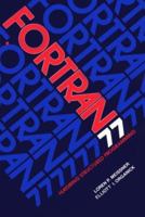 Fortran 77: Featuring Structured Programming (3rd Edition) 020105499X Book Cover