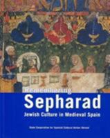 Remembering Sepharad: Jewish Culture in Medieval Spain 8496008274 Book Cover
