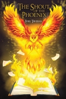 The Shout of the Phoenix B0F7LYYLBD Book Cover