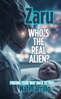 Zaru: Who’s the Real Alien? Finding Your Way Back to You B0FF52LNNS Book Cover