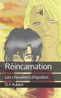 Réincarnation: Les chevaliers d'Apollon B08DC3ZKJZ Book Cover