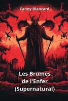 Les Brumes de l'Enfer (Supernatural) B0CQRSDSZP Book Cover