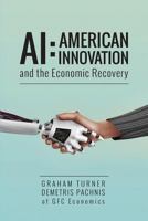 AI: American Innovation and the Economic Recovery 1910077895 Book Cover