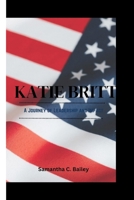 KATIE BRITT: A Journey of Leadership and Impact B0CNLYYF3M Book Cover