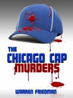 The Chicago Cap Murders 161984186X Book Cover