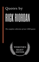Quotes by Rick Riordan: The complete collection of over 1000 quotes B086Y4DLJP Book Cover