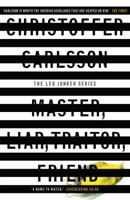 Master, Liar, Traitor, Friend: a Leo Junker case 1911344110 Book Cover