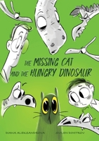 The Missing Cat and The Hungry Dinosaur 1953118151 Book Cover