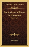 Instituciones Militares De Onosandro (1776) 1279330198 Book Cover