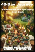 40-Day Journey of Nourishment and Spirituality B0CWKWVHN7 Book Cover