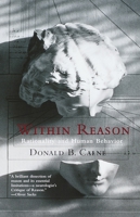 Within Reason: Rationality and Human Behavior 0375703225 Book Cover