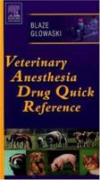 Veterinary Anesthesia Drug Quick Reference 0721602606 Book Cover