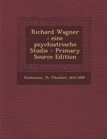 Richard Wagner Eine Psychiatrische Studie 3742849506 Book Cover