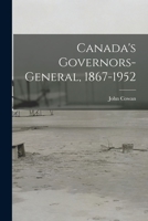 Canada's Governors-General 1867-1952 1014014719 Book Cover
