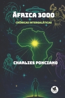 África 3000: Crônicas Intergaláticas B0FSKWPYBJ Book Cover