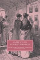 Gender and the Victorian Periodical (Cambridge Studies in Nineteenth-Century Literature and Culture) 0521054575 Book Cover