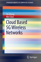 Cloud Based 5g Wireless Networks 3319473425 Book Cover