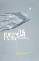 An Anthropology of the European Union: Building, Imagining and Experiencing the New Europe 1859733298 Book Cover