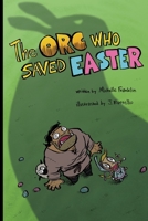 The Orc Who Saved Easter (Darryn & Karla: Monster Friends) B0F32TQXFX Book Cover
