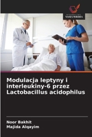 Modulacja leptyny i interleukiny-6 przez Lactobacillus acidophilus (Polish Edition) 6202491841 Book Cover