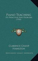 Piano Teaching: Its Principles and Problems 1014342724 Book Cover