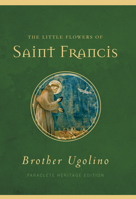 The Little Flowers of Saint Francis 1612618367 Book Cover